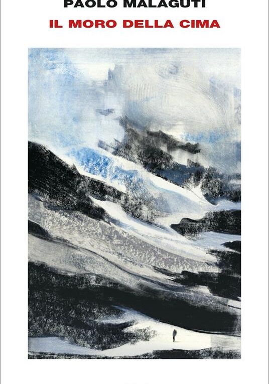 Il Moro della Cima, Paolo Malaguti, Einaudi, 2022